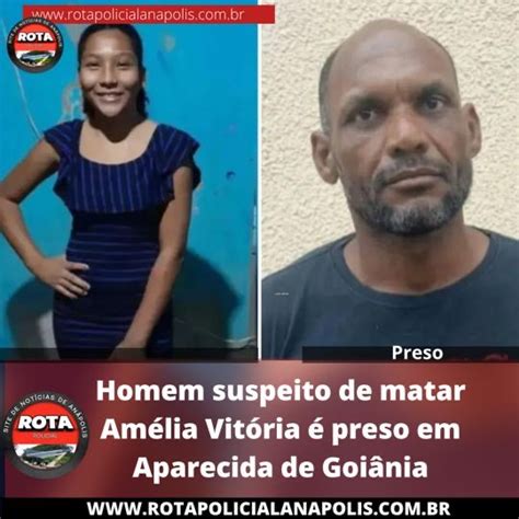 Homem suspeito de matar Amélia Vitória é preso em Aparecida de Goiânia