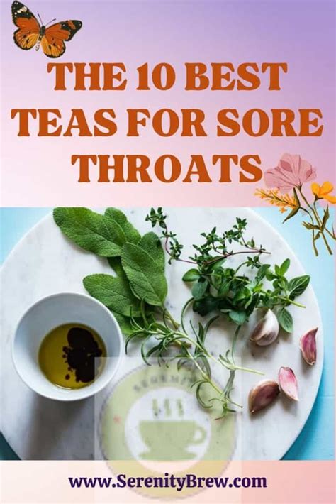 The 10 Best Teas For Sore Throats Serenity Brew