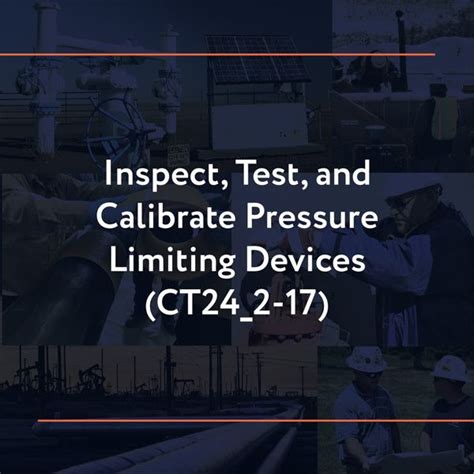 CT24 2 17 Inspect Test And Calibrate Pressure Limiting Devices