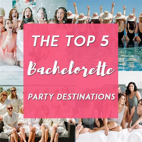 Top 5 Bachelorette Party Destinations