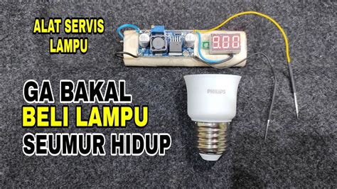 Membuat Alat Tes Lampu Led Memperbaiki Lampu Led Philips Mati Total