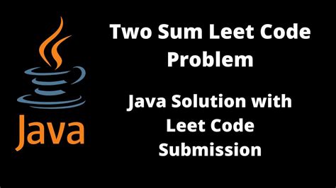 Two Sum Java Leet Code Solution Youtube