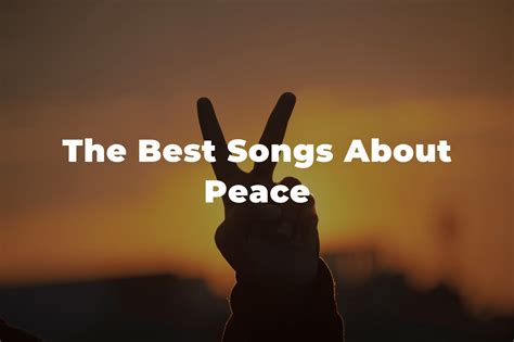 21 Of The Best Songs About Peace