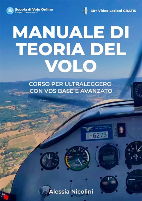 Manuale Di Teoria Del Volo Corso Per Ultraleggero Con Vds Base E