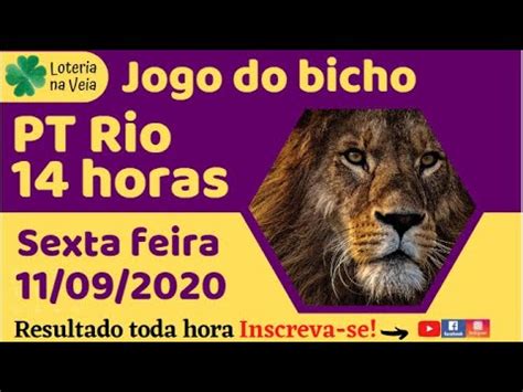 Resultado Jogo Do Bicho PT Rio 14hs 11 09 2020 Sexta Feira YouTube