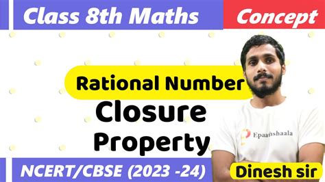 Property Of Rational Number Closure Property Cbse Class Th Maths