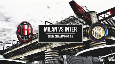 Inter – AC Milan Tickets: Italy and Milan’s Serie A Rivals