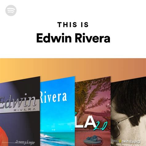 This Is Edwin Rivera Playlist By Spotify Spotify