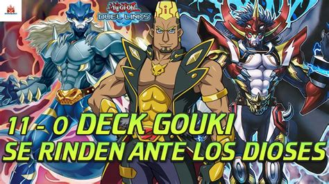 Yu Gi Oh Duel Links Se Rinden Ante Los Reyes Deck Gouki