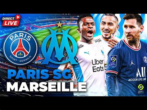 PSG OM DIRECT LIVE ALLEZ L OM BAMBA PAYET Vs MESSI MBAPPE