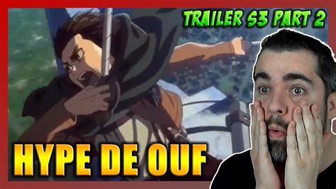 Retour Des Titans Ca Va Être Le Feu Live Reaction Avis Trailer S3 Part 2 Snk Youtube