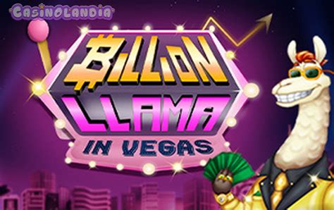 Billion Llama In Vegas Slot By Caleta Gaming Rtp Review And Play