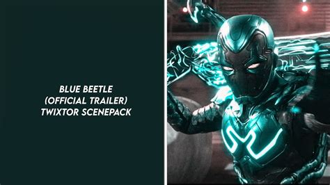 Blue Beetle Official Trailer Twixtor Scenepack YouTube