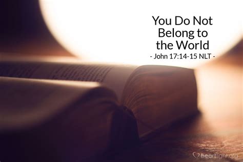 Disciples Do Not Belong To The World — John 1714 15 What Jesus Did