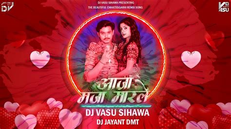 Aaja Maja Mar Le Rangrasiya Remix Dj Vasu Sihawa Dj Jayant