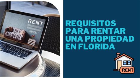 Requisitos Para Rentar Una Propiedad En Florida Youtube