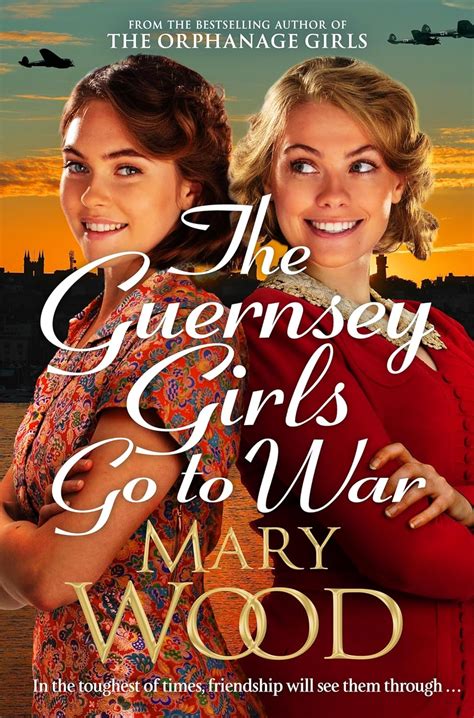 The Guernsey Girls Go To War A Heart Breaking Historical Novel Of Two