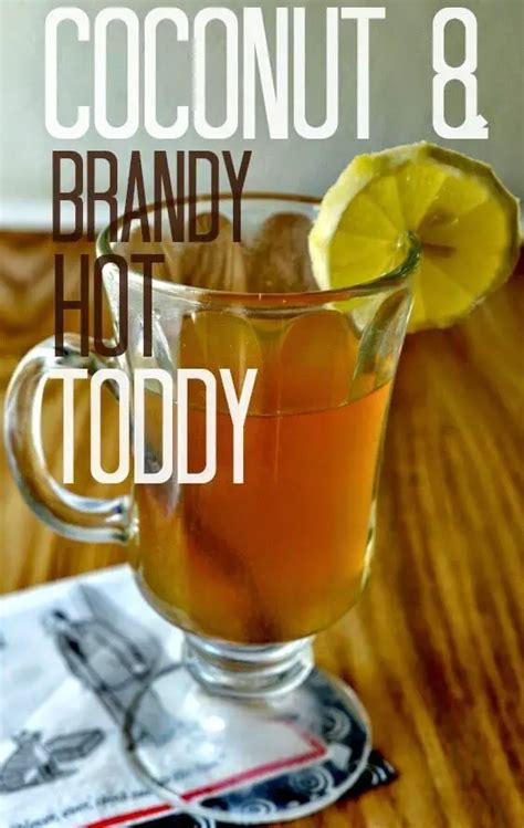 Coconut and Brandy Hot Toddy 【 2021