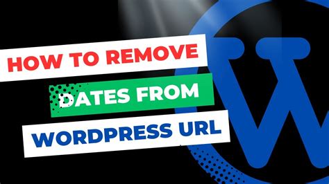 How To Remove Dates From Wordpress Media Url Youtube