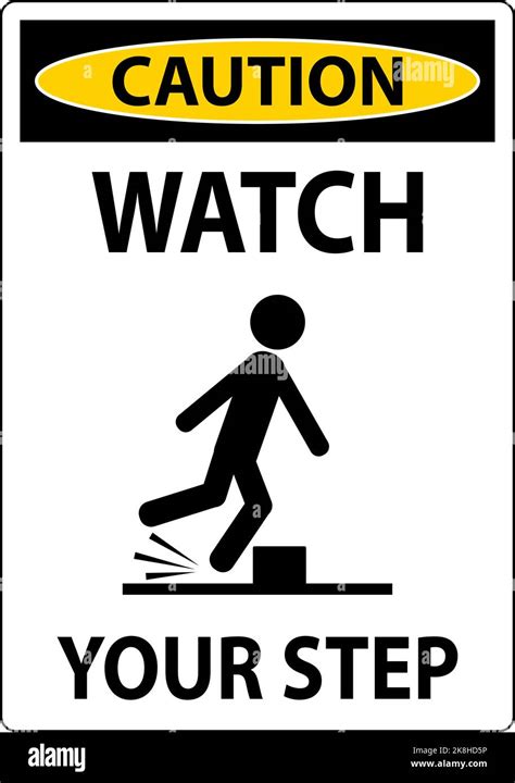 Caution Watch Your Step Sign On White Background Stock Vector Image And Art Alamy