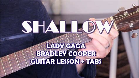 Shallow Guitar Fingerstyle Lesson Tabs Lady Gaga Bradley Cooper