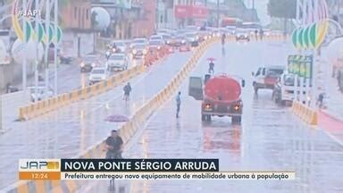 Jornal do Amapá 1ª Edição Prefeitura entregou nova Ponte Sérgio