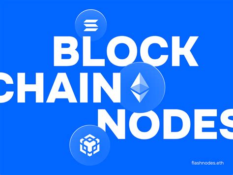 What Blockchain Nodes Are And How They Help Web3 And Metaverse To Grow