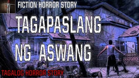 Tagapaslang Ng Mga Aswang Tagalog Horror Story Kwentong Aswang