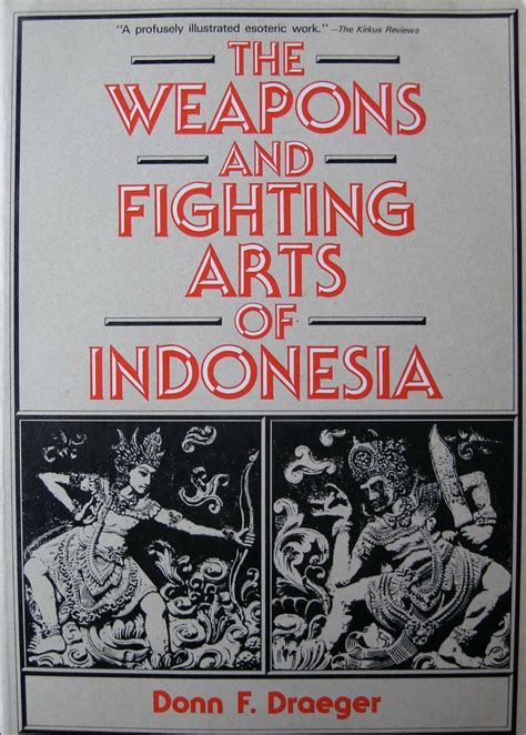 Rare Weapons And Fighting Arts Of Indonesia By Donn Draeger Karate