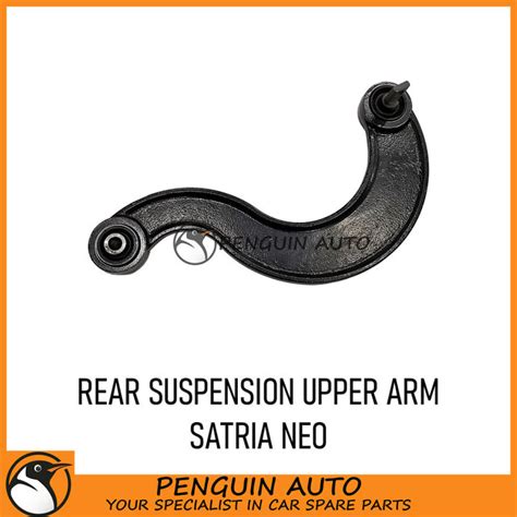 PROTON SATRIA NEO REAR SUSPENSION UPPER ARM PW868853 Lazada