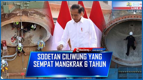 Jokowi Resmikan Sodetan Ciliwung Yang Sempat Mangkrak Tahun Youtube