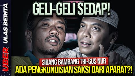 Live Geli Geli Sedap Sidang Bambang Tri Gus Nur Bap Saksi Serupa