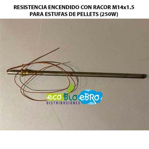 RESISTENCIA ENCENDIDO CON RACOR M14x1 5 PARA ESTUFAS DE PELLETS 250W