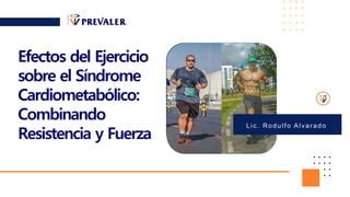 Efectos del Ejercicio sobre el Sindrome Cardiometabólico pptx