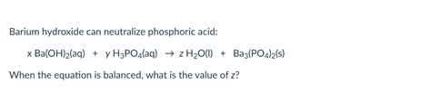 Solved Barium Hydroxide Can Neutralize Phosphoric Acid