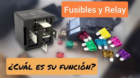 Fusibles y Relay cuál es su funcionamiento en un carro YouTube