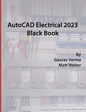 AutoCAD Electrical 2023 Black Book Amazon Co Uk Verma Gaurav Weber