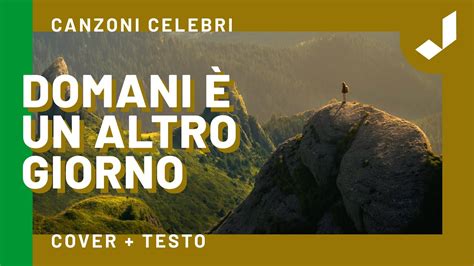 Domani è un altro giorno Canzoni celebri con testo YouTube