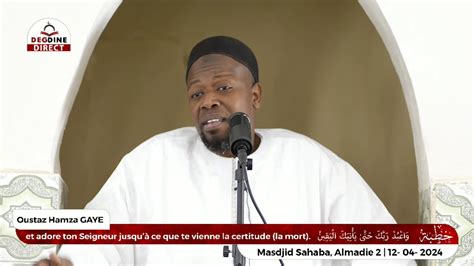 Direct Oustaz Hamza Gaye Khoutbah Et Ador Ton Seigneur