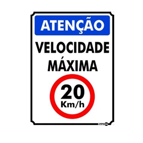 Placa Metal Atenção Velocidade Máxima 20Km H Pm836 Encartale