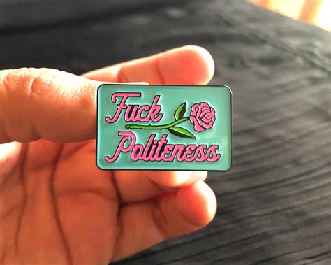 Fuck Politeness Enamel Pin My Favorite Murder Inspired Etsy