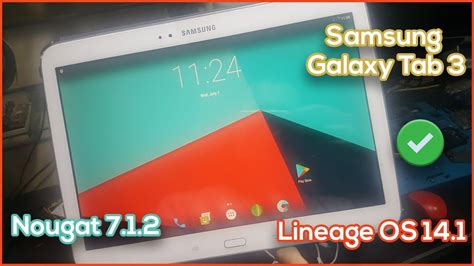 Samsung Galaxy Tab 3 10 1 Install Rom Lineage OS 14 1 Nougat 7 1 2 On