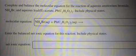 Solved Complete And Balance The Molecular Equation For The Chegg