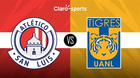 San Luis Vs Tigres Horario Y Dónde Ver Por Tv El Partido Adelantado De