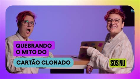 Quebrando o mito do cartão clonado SOS Nu YouTube