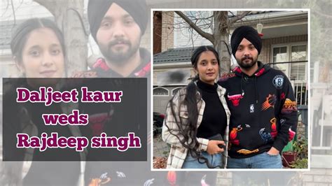 Daljeet Kaur Weds Rajdeep Singh Wedding On Youtube