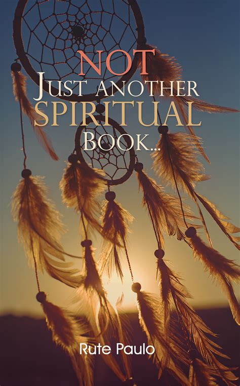 Not Just Another Spiritual Book By Rute Paulo Goodreads