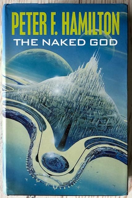 The Naked God By Peter F Hamilton Macmillan UK 1999 Cover Art By