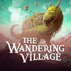 The Wandering Village Game Overview