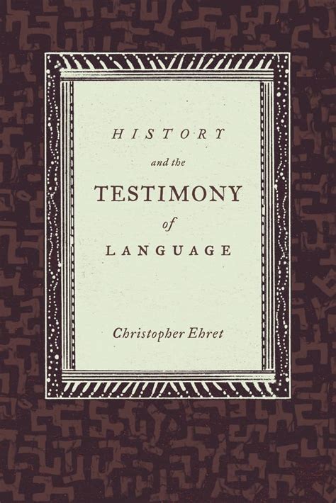 History And The Testimony Of Language Volume 16